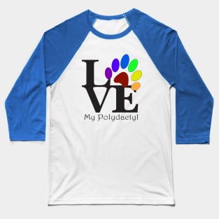 Polydactyl LOVE Baseball T-Shirt